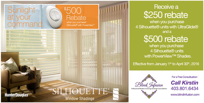 Hunter Douglas Calgary - Receive a $250 rebate when you purchase 4 Silhouette® units with UltraGlide® and a $500 rebate when you purchase 4 Silhouette® Shades with PowerView™ Effective from January 1st to April 30th, 2016 